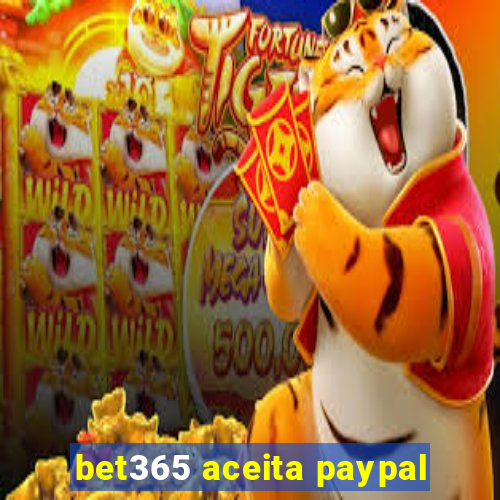 bet365 aceita paypal